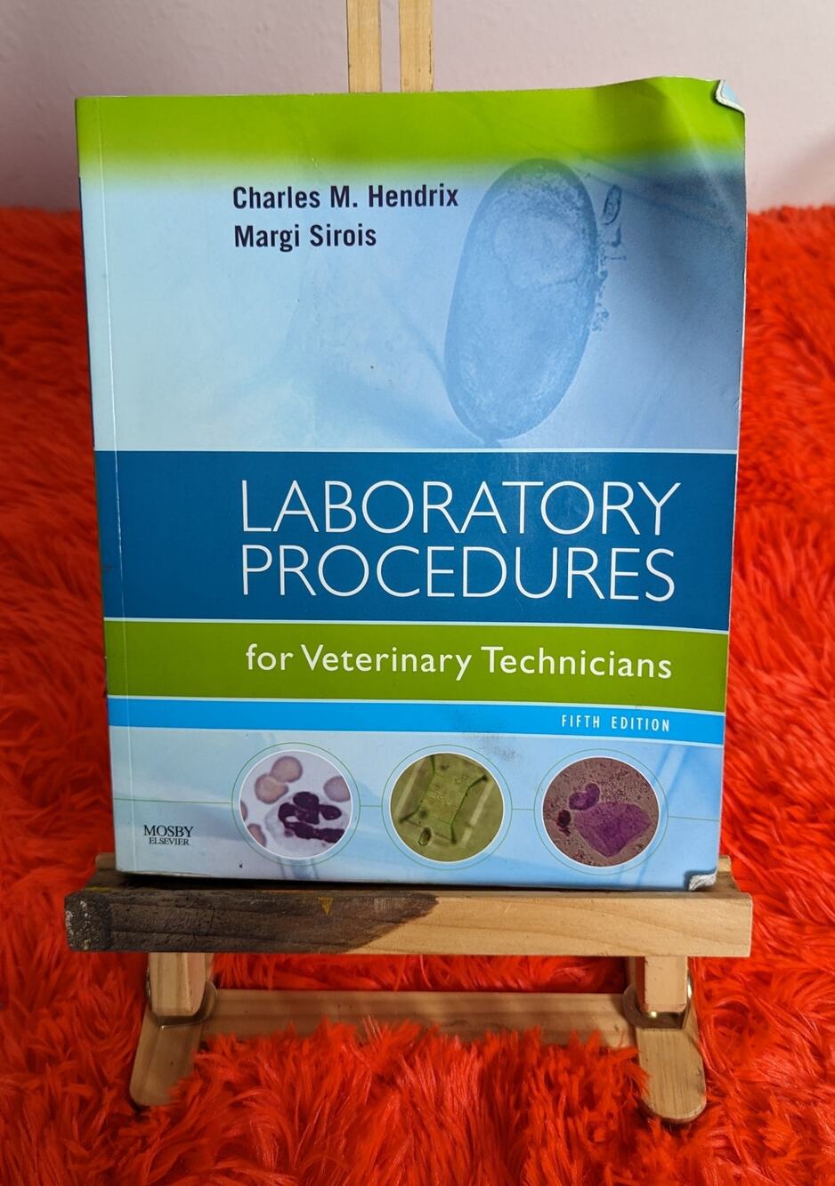 2007 Laboratory Procedures for Veterinary Technicians Hendrix Sirois 5th ED PB
